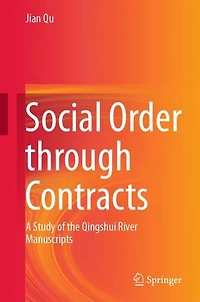Social Order through Contracts: A Study of the Qingshui River Manuscripts