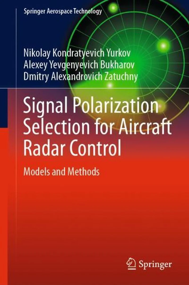 Signal Polarization Selection for Aircraft Radar Control: Models and Methods