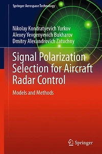 Signal Polarization Selection for Aircraft Radar Control: Models and Methods