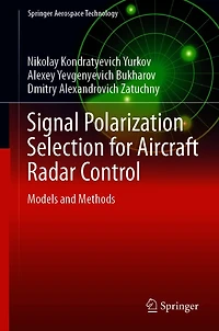 Signal Polarization Selection for Aircraft Radar Control: Models and Methods