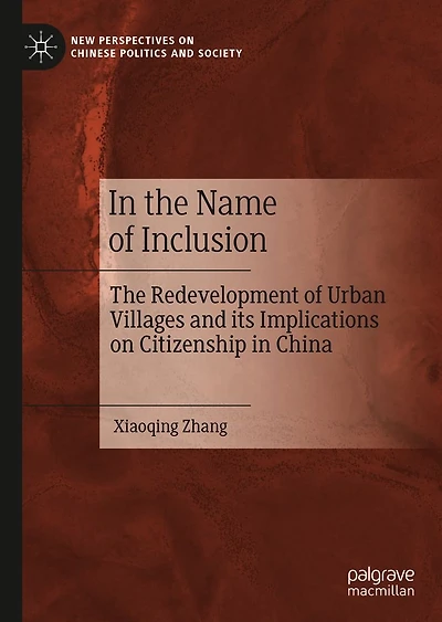 The Name of Inclusion: Redevelopment Urban Villages and its Implications on Citizenship China