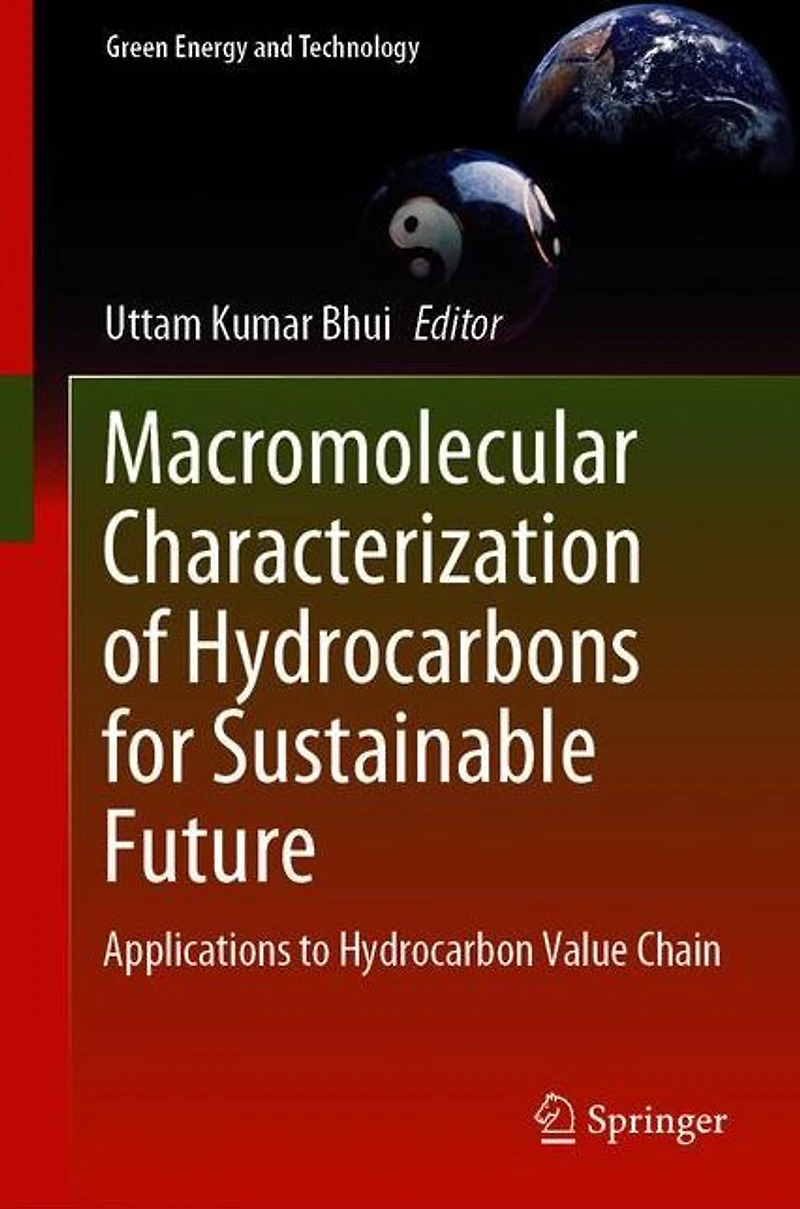 Macromolecular Characterization of Hydrocarbons for Sustainable Future: Applications to Hydrocarbon Value Chain