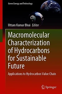 Macromolecular Characterization of Hydrocarbons for Sustainable Future: Applications to Hydrocarbon Value Chain