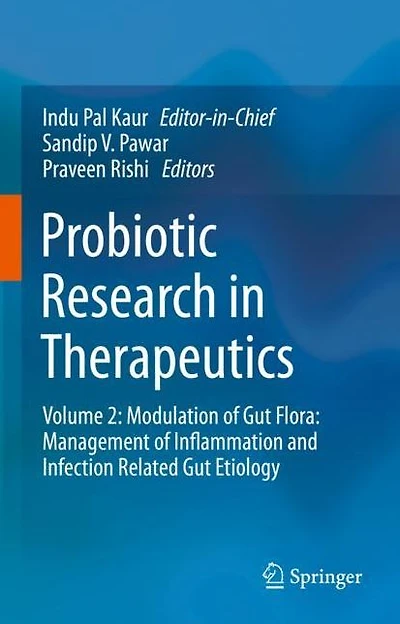 Probiotic Research Therapeutics: Volume 2: Modulation of Gut Flora: Management Inflammation and Infection Related Etiology