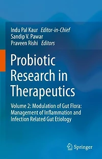 Probiotic Research Therapeutics: Volume 2: Modulation of Gut Flora: Management Inflammation and Infection Related Etiology