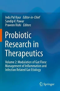 Probiotic Research Therapeutics: Volume 2: Modulation of Gut Flora: Management Inflammation and Infection Related Etiology