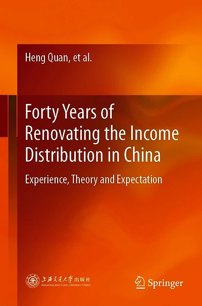 Forty Years of Renovating the Income Distribution China: Experience, Theory and Expectation