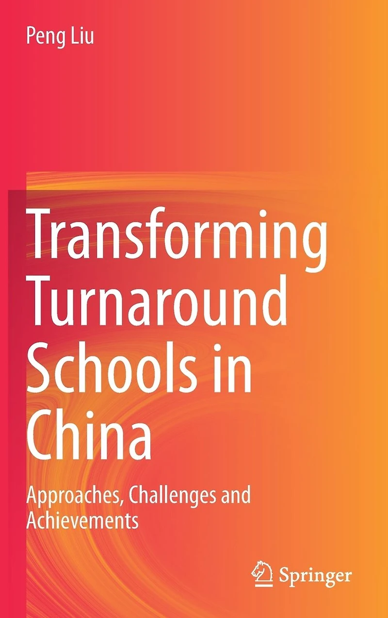 Transforming Turnaround Schools China: Approaches, Challenges and Achievements