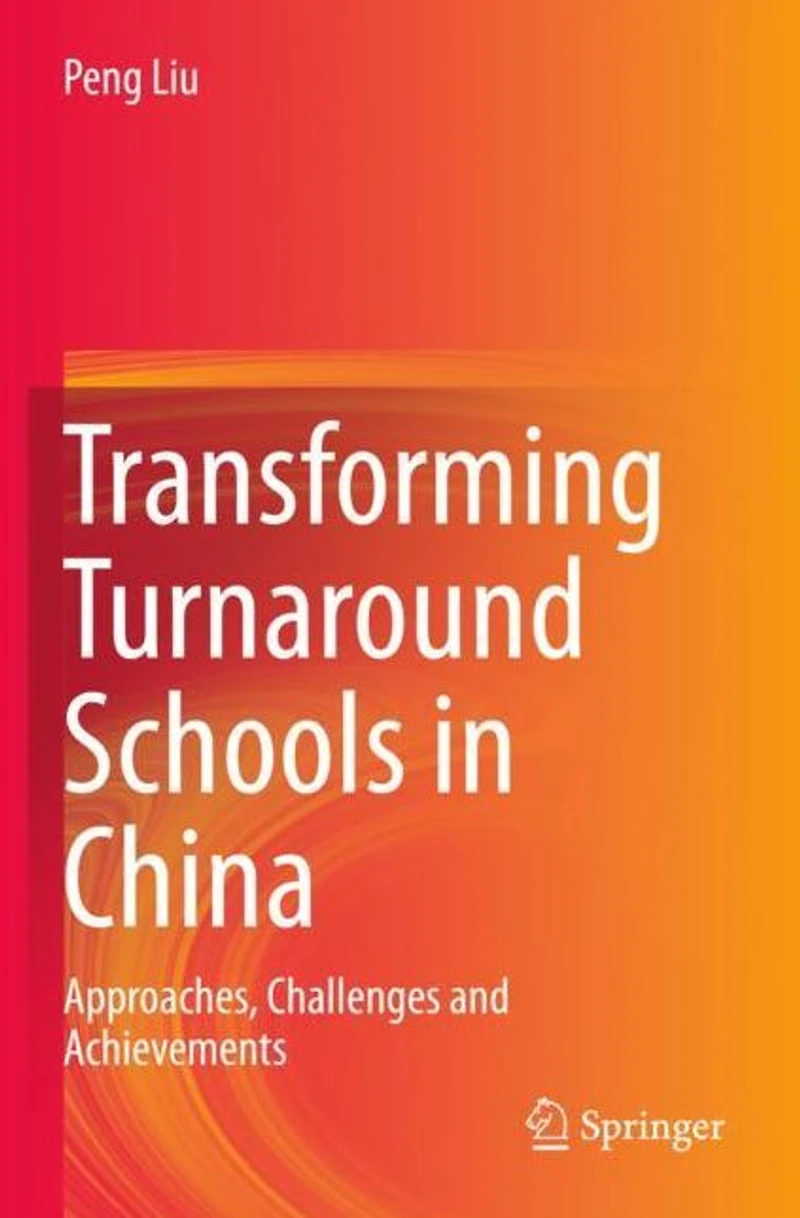 Transforming Turnaround Schools China: Approaches, Challenges and Achievements