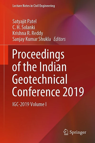 Proceedings of the Indian Geotechnical Conference 2019: IGC-2019 Volume I