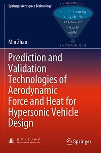 Prediction and Validation Technologies of Aerodynamic Force Heat for Hypersonic Vehicle Design