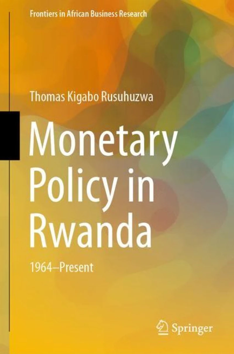 Monetary Policy Rwanda: 1964-Present