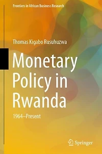 Monetary Policy Rwanda: 1964-Present