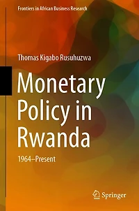 Monetary Policy Rwanda: 1964-Present