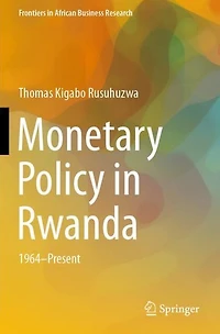 Monetary Policy Rwanda: 1964-Present