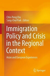 Immigration Policy and Crisis the Regional Context: Asian European Experiences
