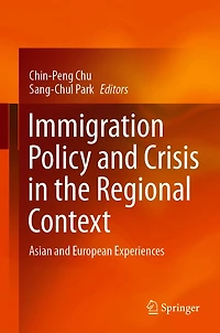 Immigration Policy and Crisis the Regional Context: Asian European Experiences