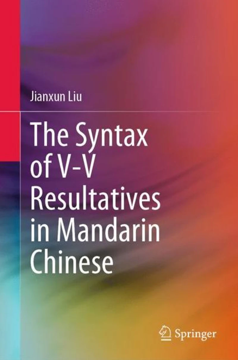 The Syntax of V-V Resultatives Mandarin Chinese