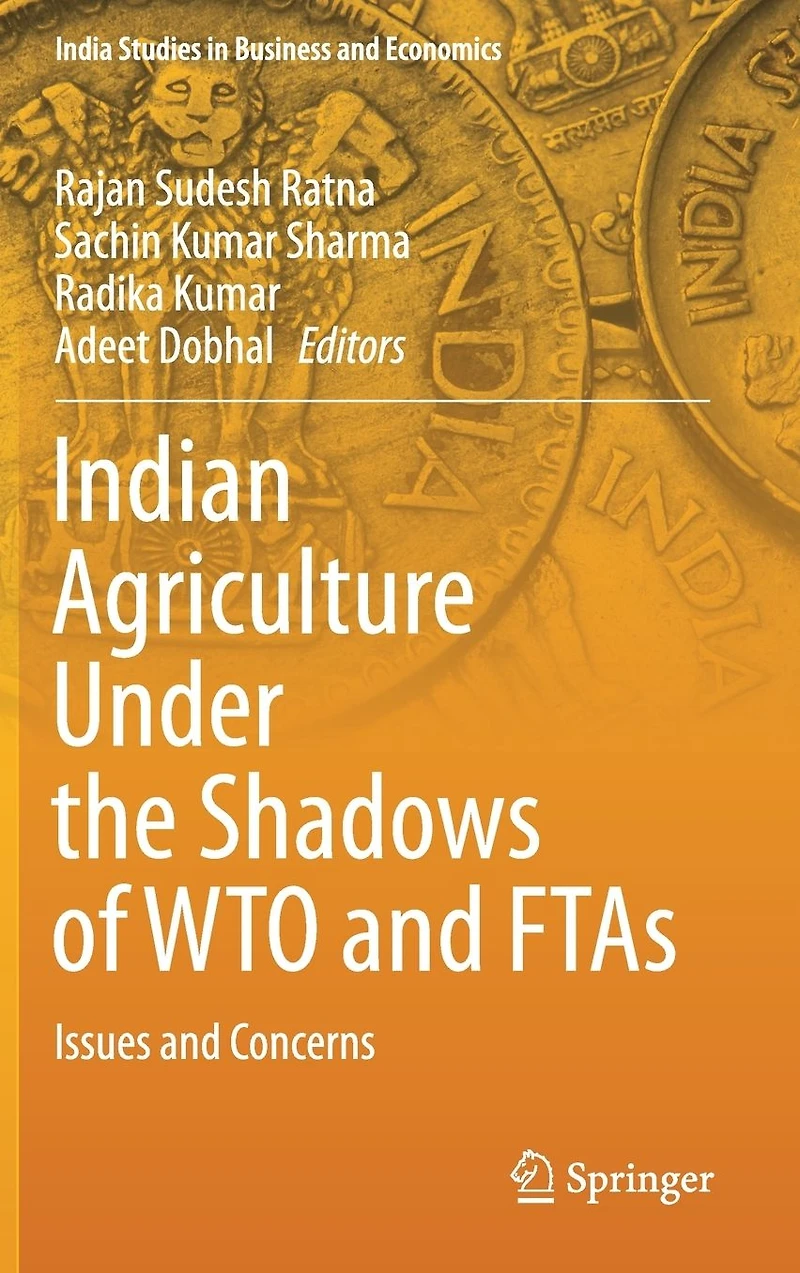 Indian Agriculture Under the Shadows of WTO and FTAs: Issues Concerns