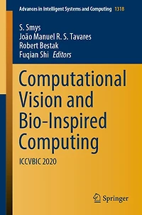 Computational Vision and Bio-Inspired Computing: ICCVBIC 2020