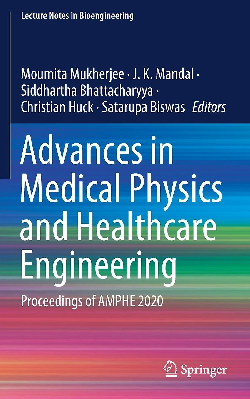 Advances Medical Physics and Healthcare Engineering: Proceedings of AMPHE 2020