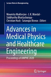 Advances Medical Physics and Healthcare Engineering: Proceedings of AMPHE 2020
