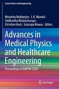 Advances Medical Physics and Healthcare Engineering: Proceedings of AMPHE 2020