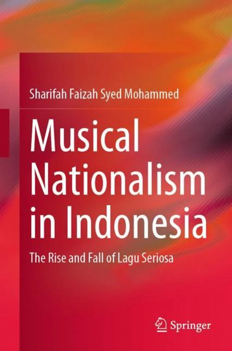 Musical Nationalism Indonesia: The Rise and Fall of Lagu Seriosa