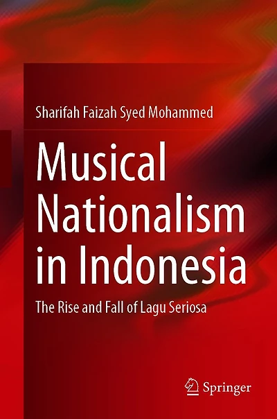 Musical Nationalism Indonesia: The Rise and Fall of Lagu Seriosa
