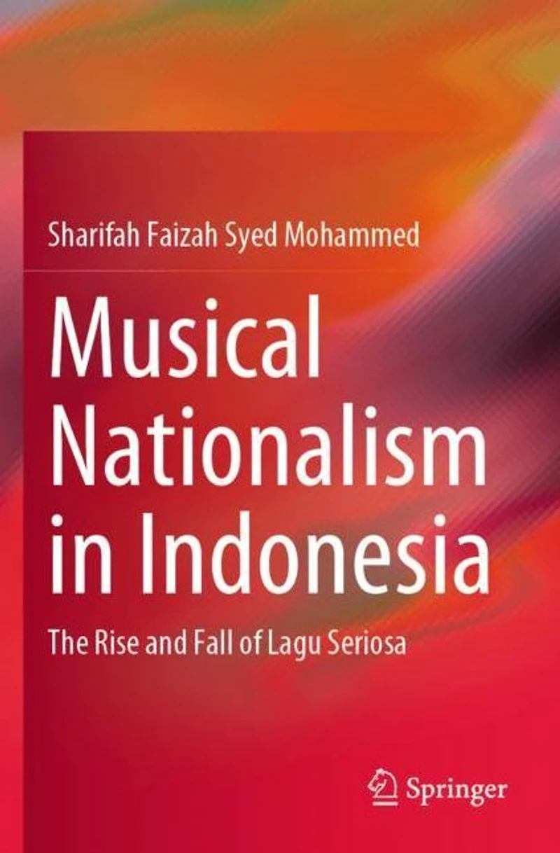 Musical Nationalism Indonesia: The Rise and Fall of Lagu Seriosa