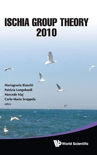 Ischia Group Theory 2010 - Proceedings Of The Conference