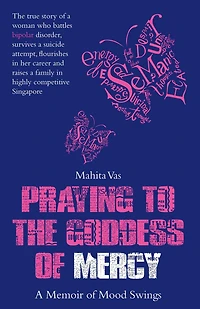 Praying to the Goddess of Mercy: A Memoir Mood Swings