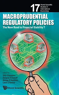 Macroprudential Regulatory Policies: The New Road To Financial Stability?