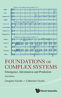 Foundations Of Complex Systems: Emergence, Information And Prediction (2nd Edition)