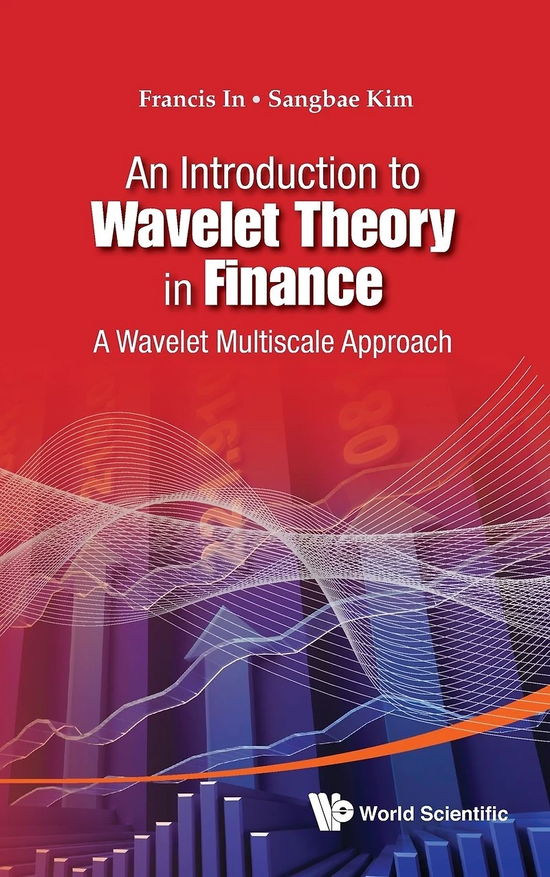 Introduction To Wavelet Theory Finance, An: A Multiscale Approach