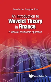 Introduction To Wavelet Theory Finance, An: A Multiscale Approach