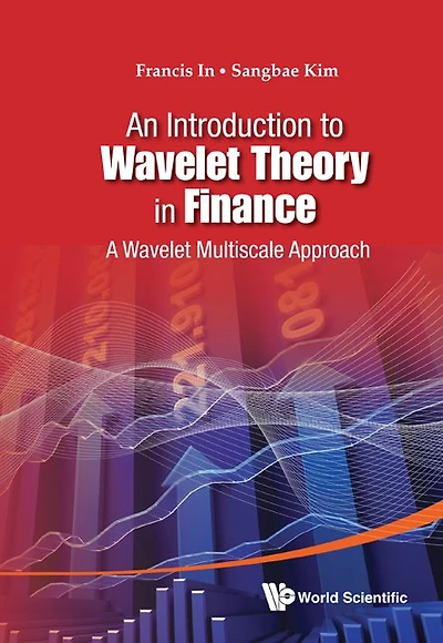 Introduction To Wavelet Theory Finance, An: A Multiscale Approach
