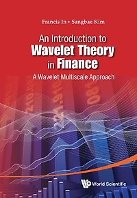 Introduction To Wavelet Theory Finance, An: A Multiscale Approach