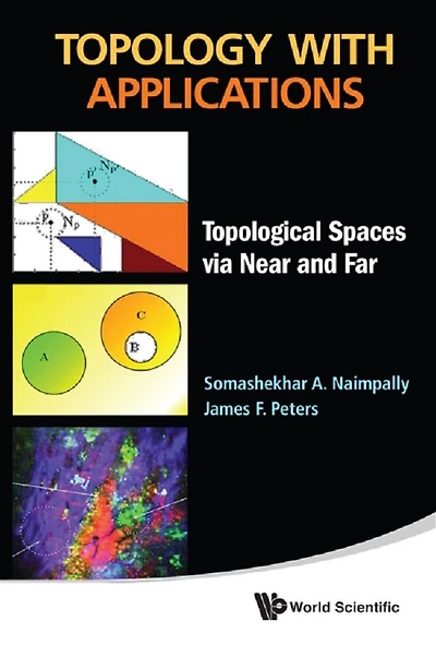 Topology With Applications: Topological Spaces Via Near And Far