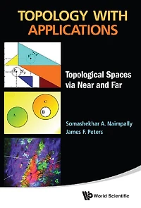 Topology With Applications: Topological Spaces Via Near And Far