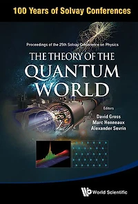 Theory Of The Quantum World, - Proceedings 25th Solvay Conference On Physics