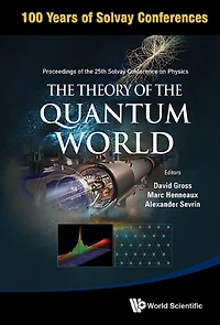 Theory Of The Quantum World, - Proceedings 25th Solvay Conference On Physics