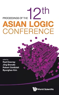Proceedings of the 12th Asian Logic CONFERENCE: Conference