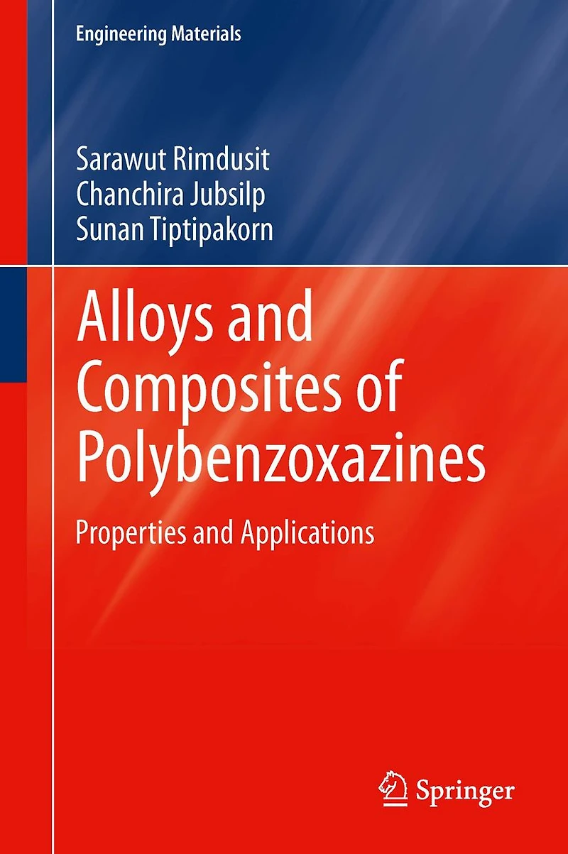 Alloys and Composites of Polybenzoxazines: Properties Applications