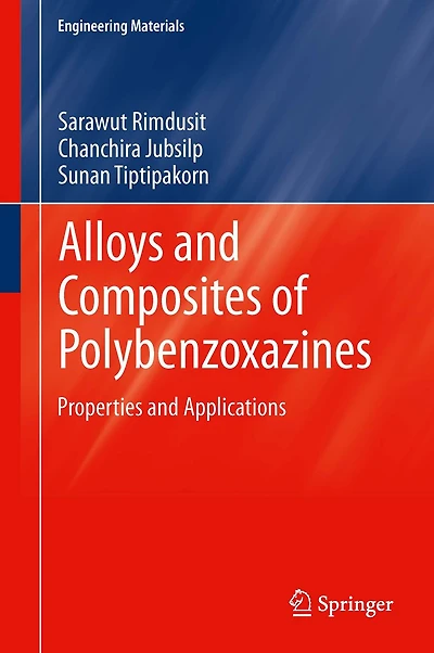Alloys and Composites of Polybenzoxazines: Properties Applications