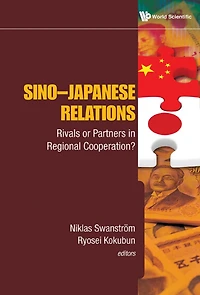 Sino-japanese Relations: Rivals Or Partners Regional Cooperation?