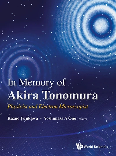 Memory Of Akira Tonomura: Physicist And Electron Microscopist (With Dvd-rom)