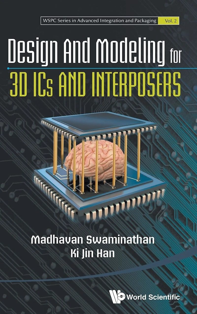 Design And Modeling For 3d Ics Interposers