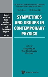 Symmetries And Groups Contemporary Physics - Proceedings Of The Xxix International Colloquium On Group-theoretical Methods