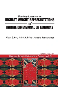 Bombay Lectures On Highest Weight Representations Of Infinite Dimensional Lie Algebras (2nd Edition)